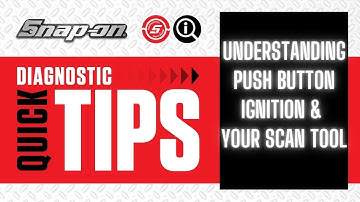 Understanding Push Button Ignition & Your Scan Tool | Quick Tip