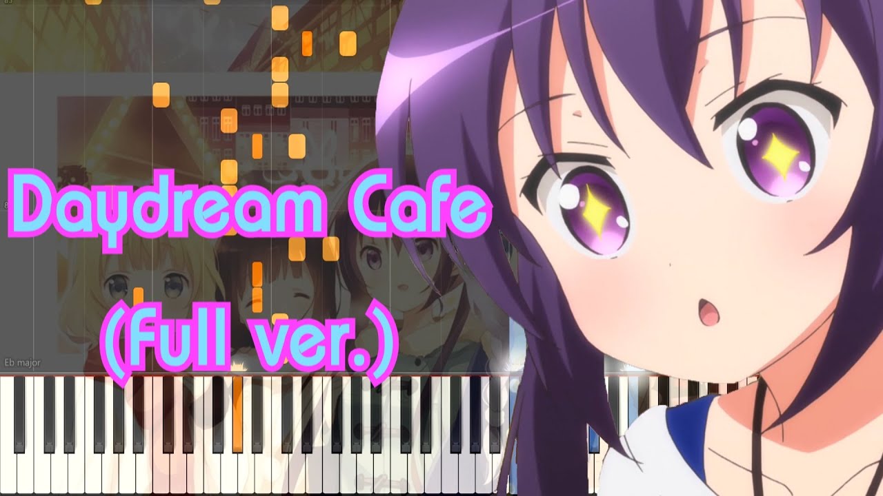Gochuumon Wa Usagi Desu Ka Op Daydream Cafe Full Ver Piano Arrangement Youtube