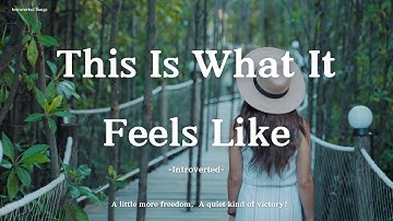 Introverted – This Is What It Feels Like (Lyrics) | A Quiet Kind of Victory
