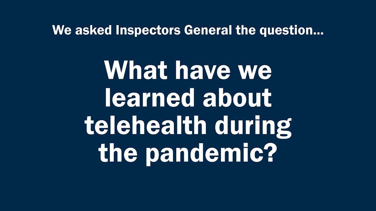 Telehealth During the COVID-19 Pandemic: Lessons Learned by IGs - YouTube