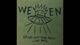 Never Squeal (Ween - Bring Out The Foos: Live 1996)