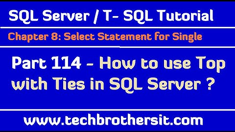 How to use Top with Ties in SQL Server - TSQL Tutorial Part 114
