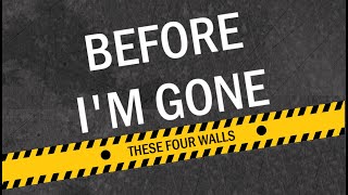 These Four Walls - Before Im Gone [HD]