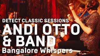 Andi Otto - Bangalore Whispers (live) | Detect Classic Sessions Resimi