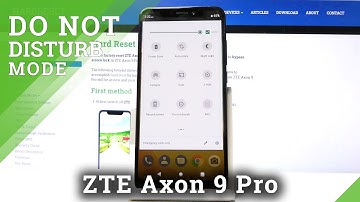 How to Enable DND Mode on ZTE Axon 9 Pro  - Manage Do Not Disturb Mode