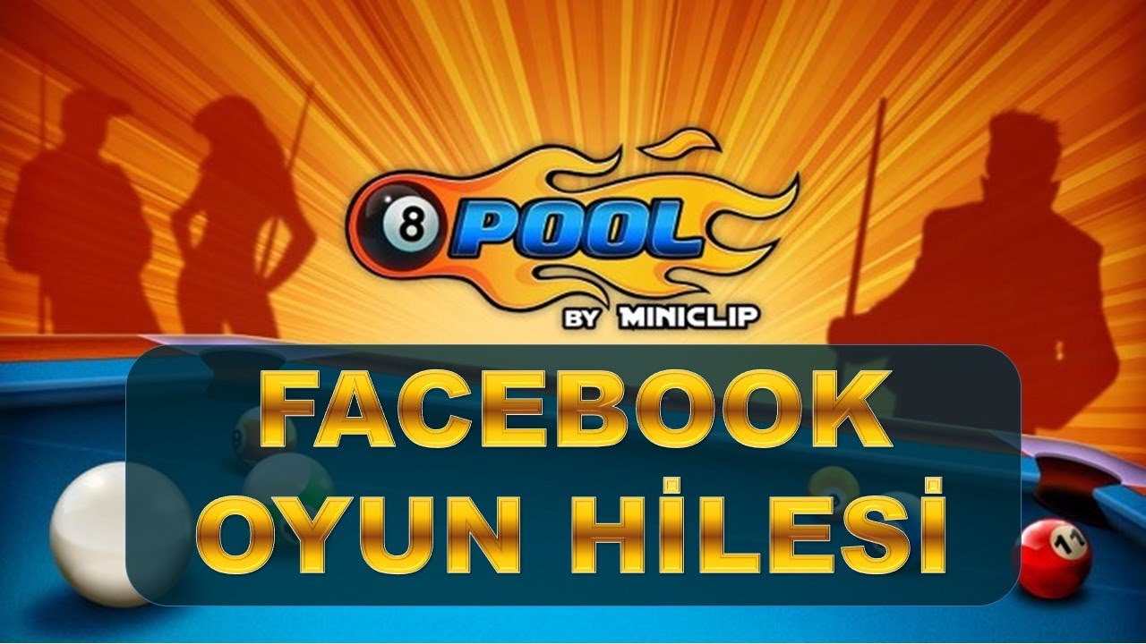 8 BALL POOL HÄ°LE FACEBOOK OYUN HÄ°LESÄ° %100 Ã‡ALIÅžIYOR FACEBOOK OYUN HÄ°LELERÄ° - 