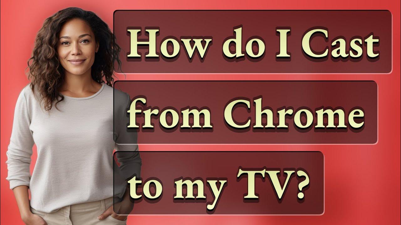 How do I Cast from Chrome to my TV? - YouTube - How Do I Cast Chrome To My Tv