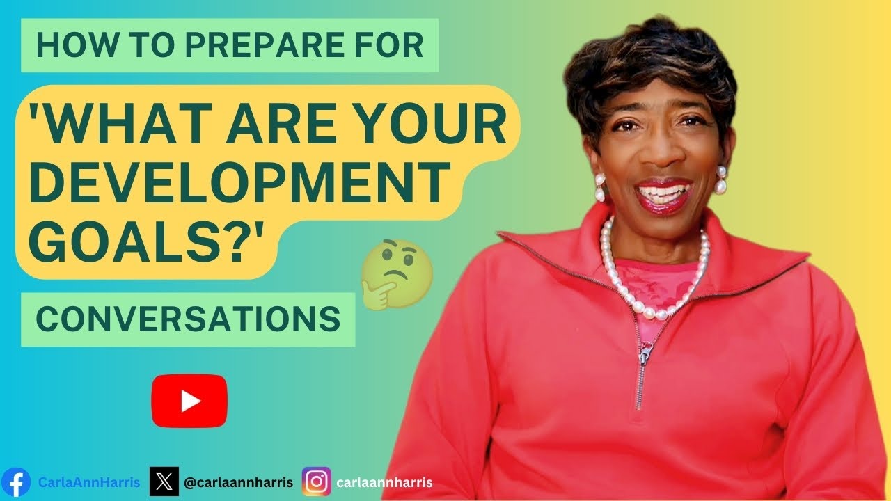 How to Prepare for 'What Are Your Development Goals?' Conversations ...