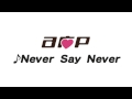 【A応P】Never Say Never