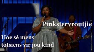 Wildene Bosman (Pinkstervroutjie) - Hoe sê mens totsiens vir jou kind