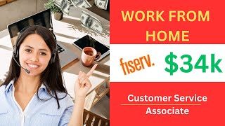 Work at home for FISERV | Remote  Customer Service Associate | $34K per year
