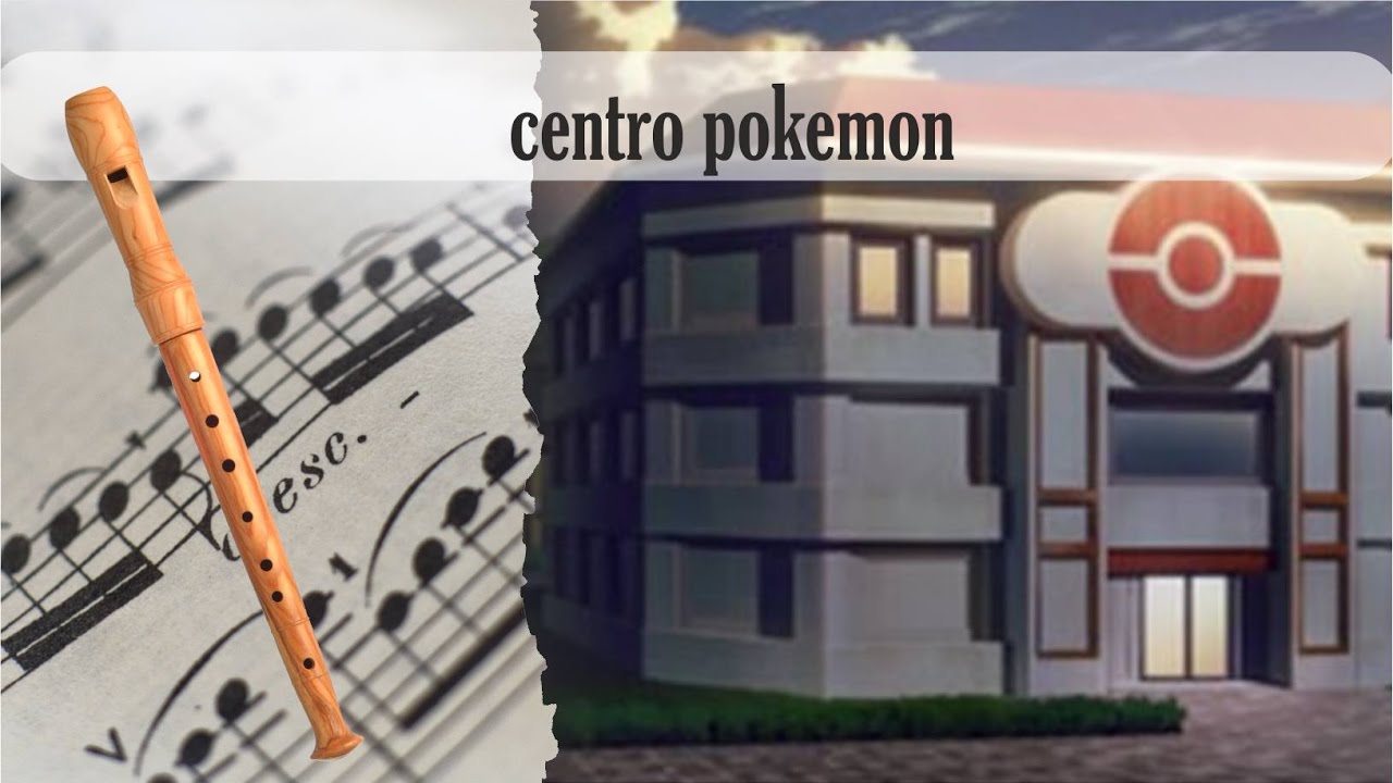Partitura centro pokemon Flauta Dulce YouTube
