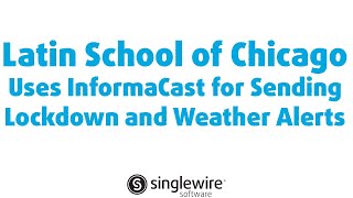 Latin School of Chicago Uses InformaCast for Sending Lockdown and Weather Alerts