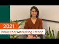 2021's Key Influencer Marketing Trends