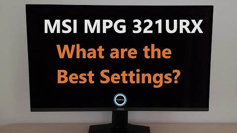MSI MPG 321URX QD-OLED Best Settings
