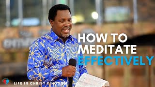 HOW TO MEDITATE EFFECTIVELY |Prophet TB Joshua [PART 1]