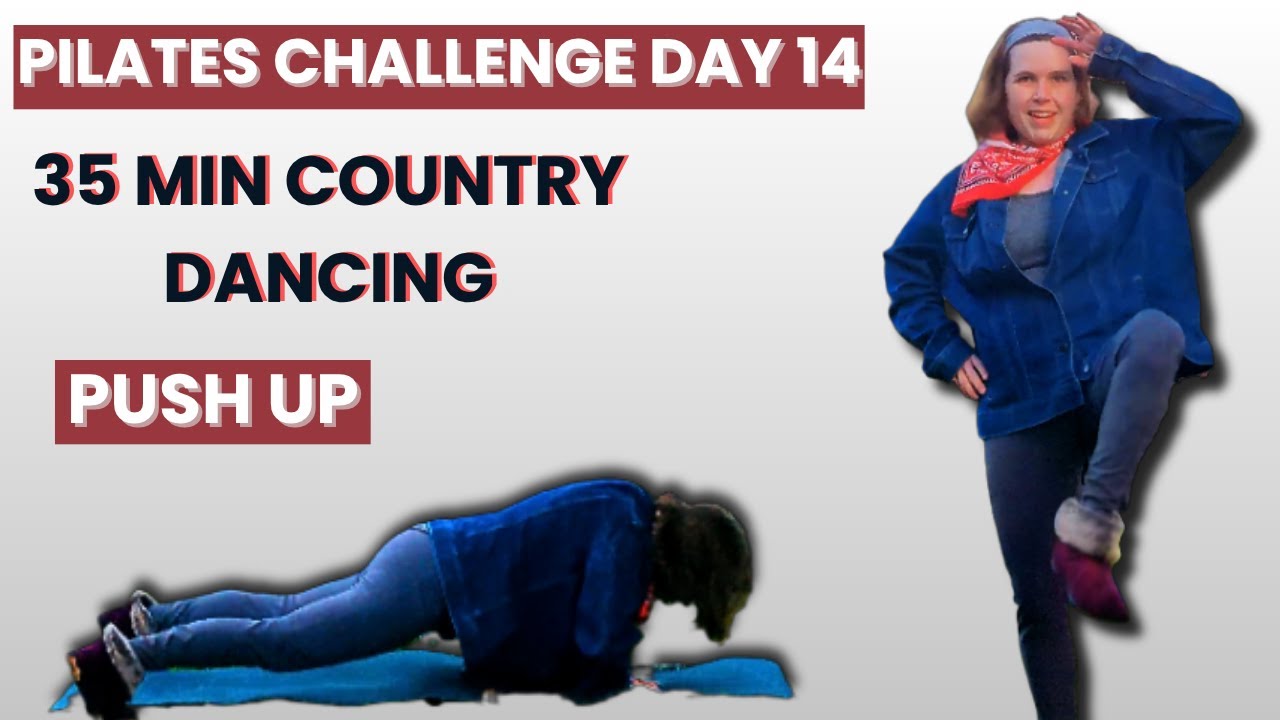 Pilates Challenge Day 14 | 35 Min Country Line Dancing & Push Up ...