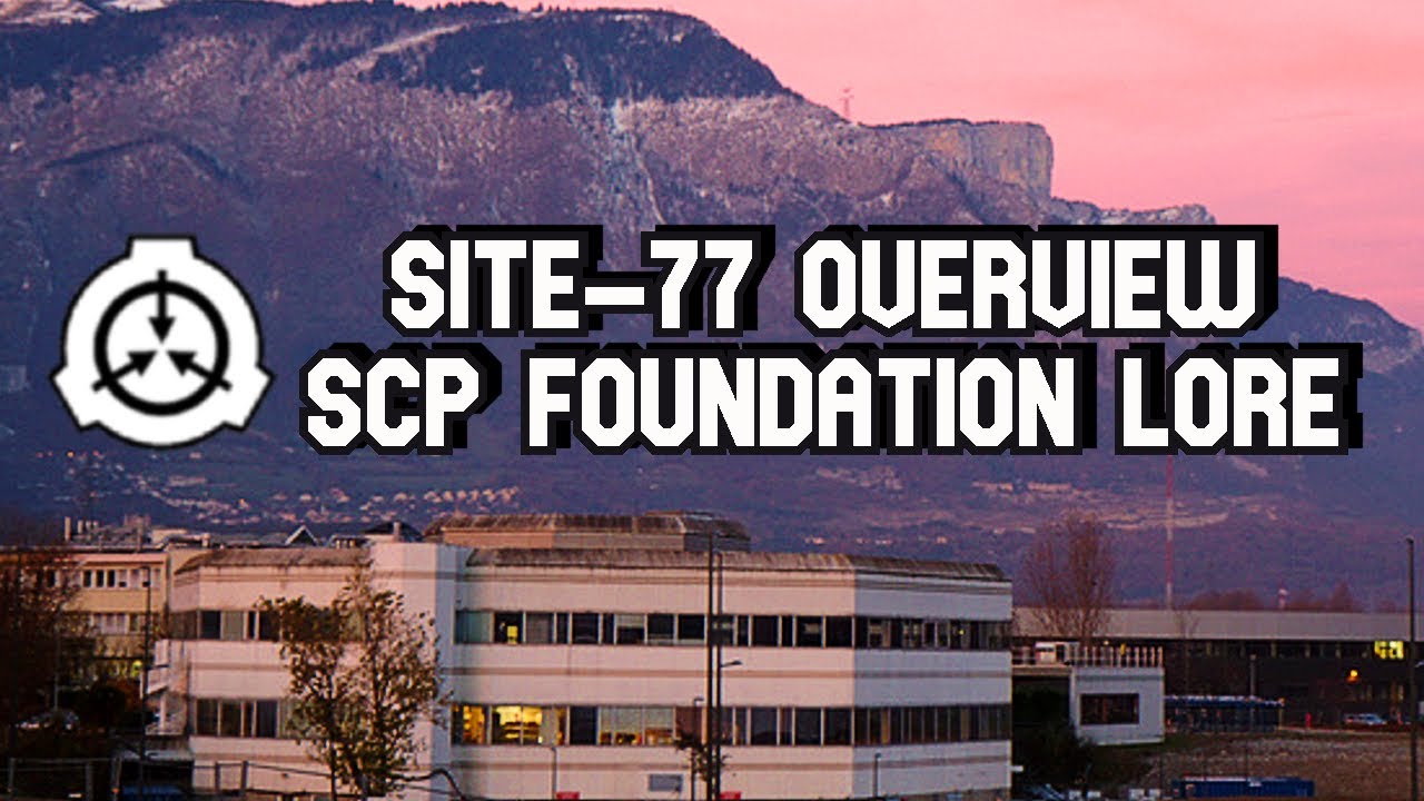 Secure Facility Dossier: Site- 77  SCP Foundation Facilities 