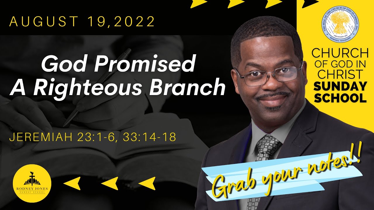 God Promised A Righteous Branch, Jeremiah 2316, 331418, August 21