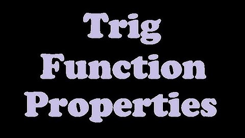 Properties of the Trigonometric Functions [6.3-1]