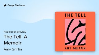 The Tell: Oprah's Book Club: A Memoir by Amy Griffin · Audiobook preview Net Worth