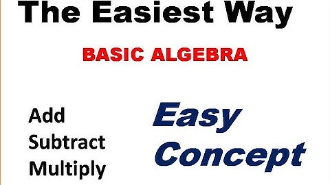 Basic algebra | Addition | Subtraction | Multiplication | Division | Add | Subtract  Multiply Divide