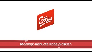 Montage-Instructie Ellen Kaderprofielen