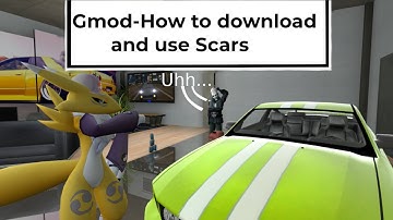 How to download and use Scars in Gmod