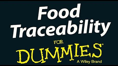 Food Traceability for Dummies Video