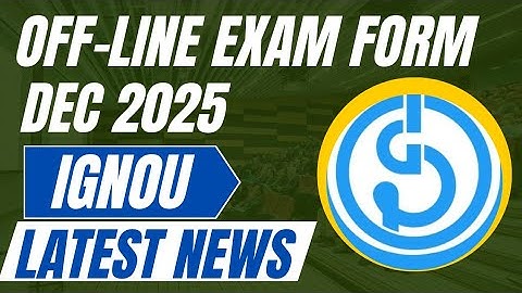 IGNOU DEC 2025 Offline EXam form Latest Update  🥺| IGNOU exam form Dec 2025 