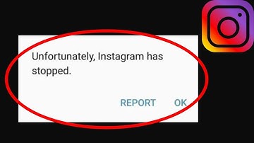 How Do You Fix When Unfortunately Instagram Has Stopped