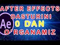 AFTER EFFECTS DASTURINI 0 DAN O'RGANAMIZ 👨‍🏫👩‍🏫👨‍🏫