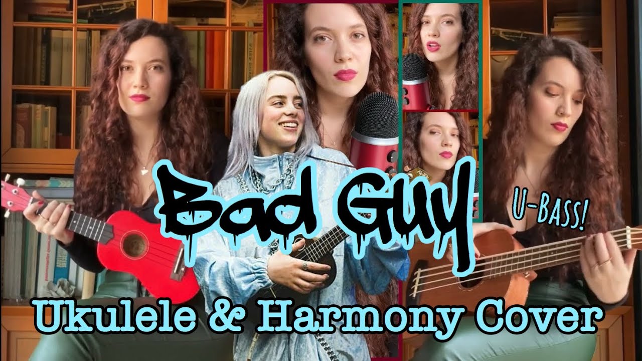 Billie Eilish Bad Guy UkuleleBass & Soprano Harmony Cover YouTube