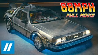 88MPH: The Story of the DeLorean Time Machine | Full Documentary