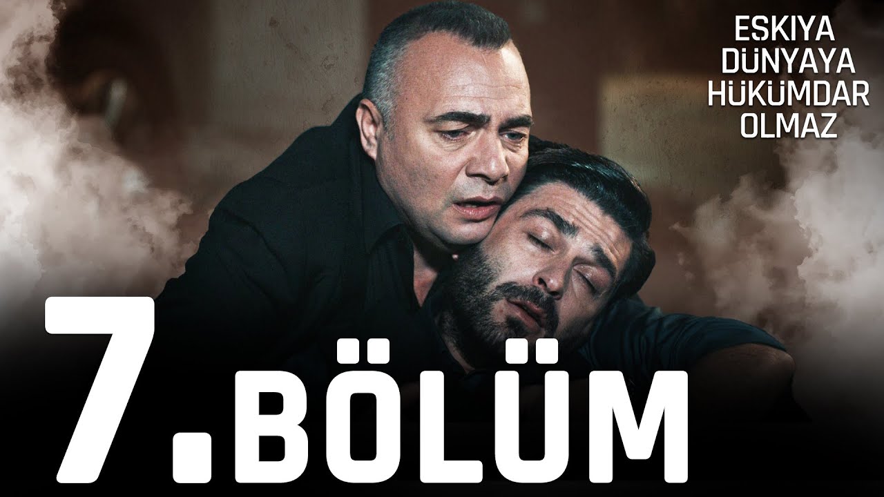 ⁣Eşkıya Dünyaya Hükümdar Olmaz 7. Bölüm - atv