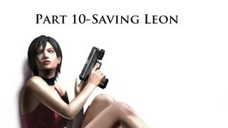RE4: Separate Ways Part 10-Saving Leon