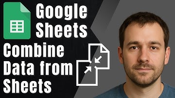 How to Combine Data from Multiple Sheets in Google Sheets (2025 Tutorial)