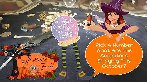 Pick A Number  What The Ancestors Are Bringing You This October (Bone Casting +Cards)+🎃