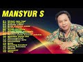 Download Lagu Mansyur.S Full Album - 20 Lagu Terbaik Mansyur.S Full Dangdut Original