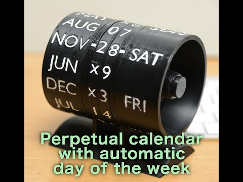 3D printed perpetual calendar with mechanically automatic day of the week