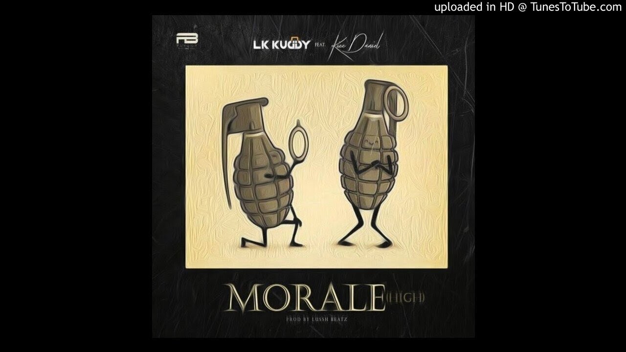 LK Kuddy Ft. Kizz Daniel – Morale (High) (Official Audio)