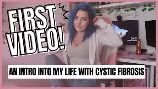 It's my first video! | A Cystic Fibrosis intro