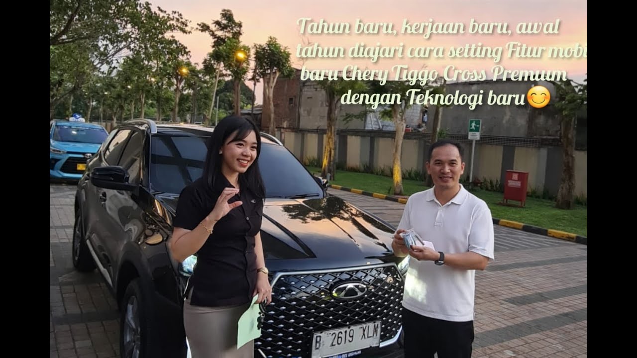 Tahun baru, kerjaan & Awal baru, diajari Setting Fitur Mobil Baru Chery Tiggo Cross  Teknologi baru