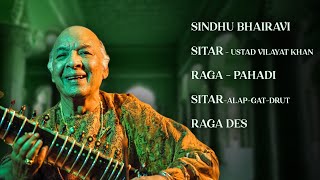 Melodies of Mastery Ustad Vilayat Khan | Sindhu Bhairavi | Sitar |  Raga - Pahadi | Raga Des