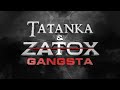 Tatanka & Zatox - Gangsta