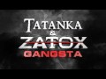 Tatanka  zatox  gangsta