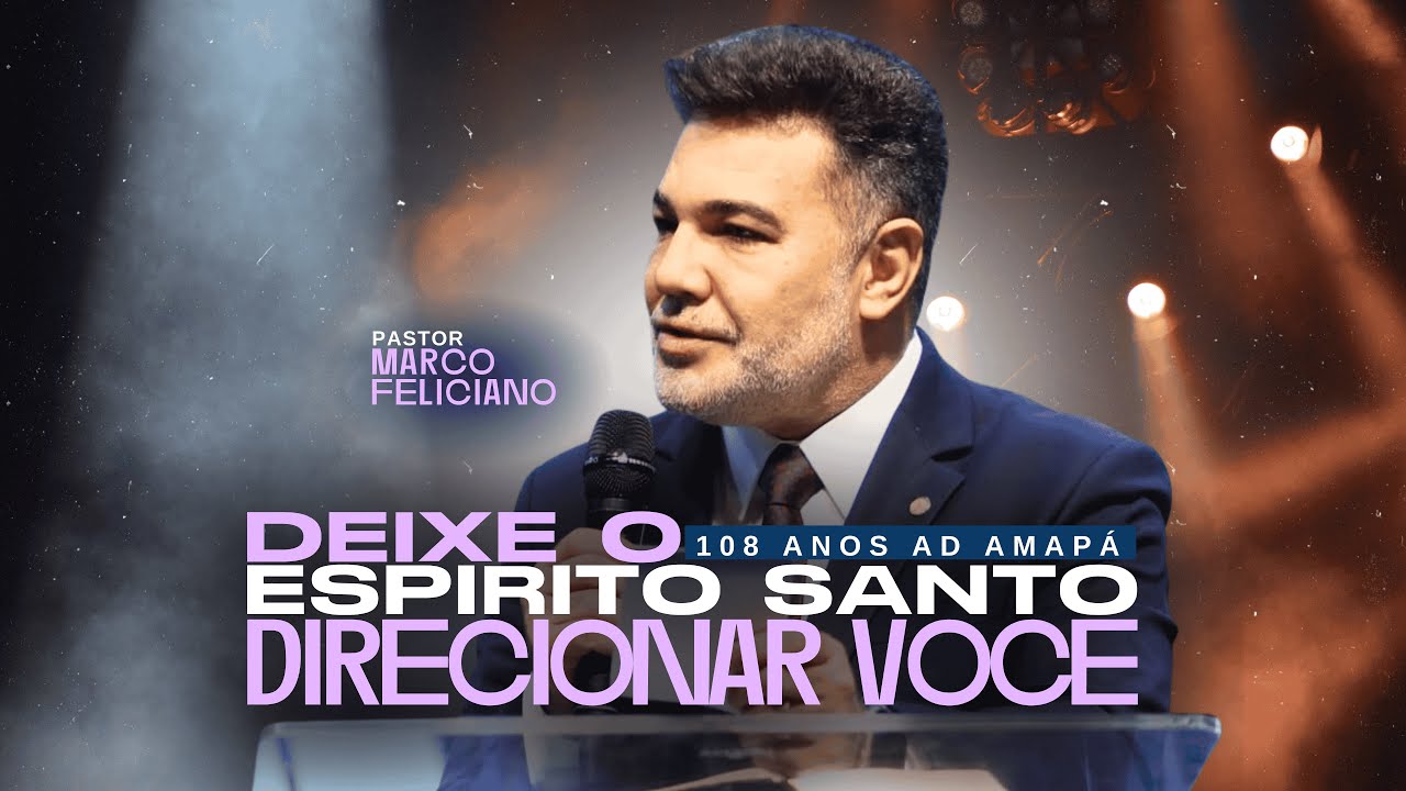 Pastor Marco Feliciano | A importância do Direcionamento Espiritual
