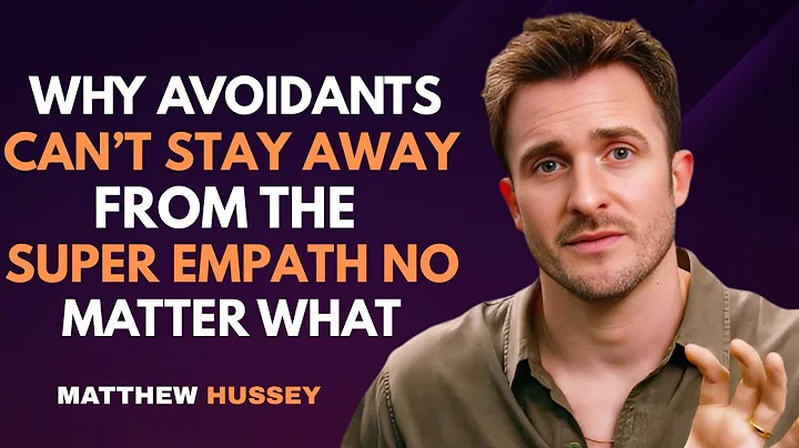 Why Avoidants Can’t Stay Away From the Super Empath (No Matter What) | Matthew Hussey