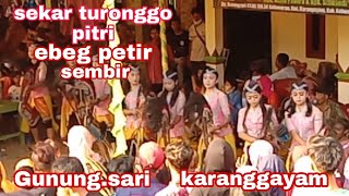 SEKAR TURONGGO PUTRI || EBEG PETIR SEMBIR || live desa gunungsari || karanggayam