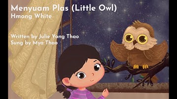 HmongBaby - Little Owl - Menyuam Plas Sing Along (Hmong White)